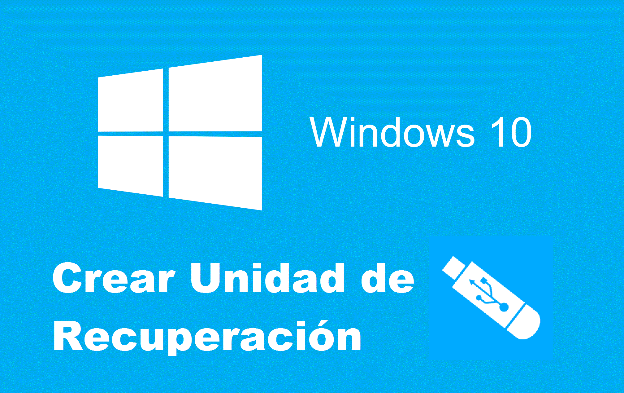 Como Crear Una Unidad De Recuperación De Windows 10 Sin Programas De Terceros 4956